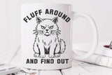 Fluff Around and Find Out | Funny SVG Cut File
