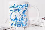 The Horrors Persist | Funny SVG Cut File
