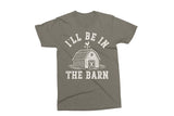 I'll Be In The Barn | Funny SVG Cut File