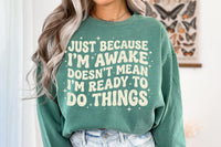 Just Because I'm Awake | Funny SVG Cut File