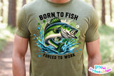 Born To Fish Forced To Work | Fishing PNG Print File