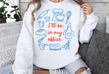 Ill Be In My Office | Funny Baking SVG Cut File