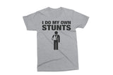 I Do My Own Stunts | Funny SVG Cut File