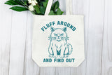 Fluff Around and Find Out | Funny SVG Cut File