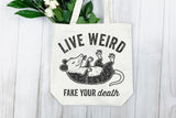 Live Weird | Funny PNG Print File