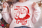 You Ain't Getting Shit | Funny Christmas SVG Cut File