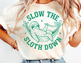 Slow The Sloth Down | Funny SVG Cut File