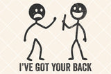 I've Got Your Back | Funny SVG Cut File