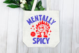 Mentally Spicy | Funny SVG Cut File