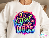 Just a Girl Who Loves Dogs | PNG Sublimation File