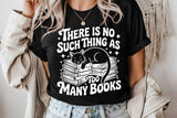 There Is No Such Thing As Too Many Books | Book SVG Cut File