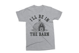 I'll Be In The Barn | Funny SVG Cut File