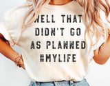 Well That Didn’t Go As Planned | Funny SVG Cut File