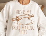 This Is My Bread Making Shirt | Funny Baking SVG Cut File