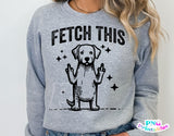 Fetch This Funny Dog | PNG Sublimation File