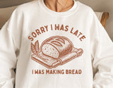 Sorry I Was Late | Funny Baking SVG Cut File
