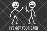I've Got Your Back | Funny SVG Cut File