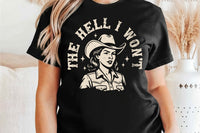The Hell I Won't | Funny SVG Cut File