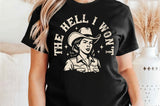 The Hell I Won't | Funny SVG Cut File
