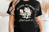 I'm Here I'm Awake | Funny Mens SVG Cut File