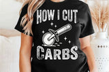 How I Cut Carbs | Funny SVG Cut File