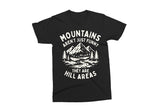 Mountains Are Hill Areas | Funny SVG Cut File