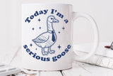 I'm a Serious goose | Funny SVG Cut File