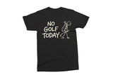 No Golf Today | Funny SVG Cut File