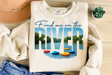 Find Me On The River | PNG Sublimation File