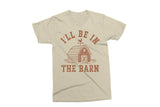 I'll Be In The Barn | Funny SVG Cut File