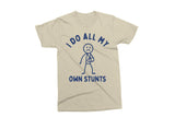 I Do All My Own Stunts | Funny SVG Cut File