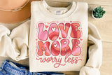 Love More Worry Less | PNG Sublimation File