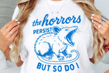 The Horrors Persist | Funny SVG Cut File