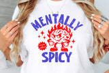 Mentally Spicy | Funny SVG Cut File