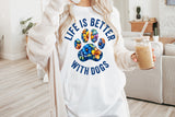 Life is Better With Dogs | PNG Sublimation File