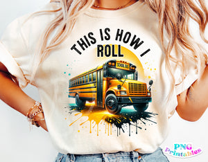 School Bus This is How I Roll | Occupation PNG Cut File