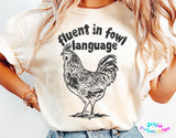 Fluent in Fowl Language | PNG Sublimation File