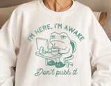 I'm Here I'm Awake | Funny Mens SVG Cut File