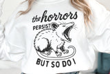 The Horrors Persist | Funny SVG Cut File