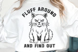 Fluff Around and Find Out | Funny SVG Cut File