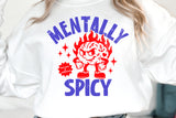 Mentally Spicy | Funny SVG Cut File