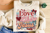 Love Like Jesus | PNG Sublimation File