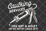 Caulking Services | Funny Mens SVG Cut File