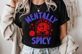 Mentally Spicy | Funny SVG Cut File