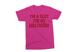I'm A Slut For My Girlfriend | Funny Men's Valentine's SVG Cut File