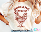 Fluent in Fowl Language | PNG Sublimation File