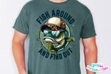 Fish Around And Find Out | Fishing PNG Print File