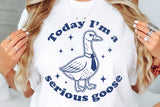 I'm a Serious goose | Funny SVG Cut File