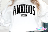 Anxious 24/7 | SVG Cut File