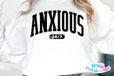 Anxious 24/7 | SVG Cut File